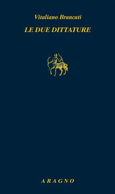 Le due dittature - Brancati, Vitaliano