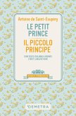 Le petit prince-Il piccolo principe. Con testo italiano a fronte e note linguistiche Le petit prince-Il piccolo principe. Con testo italiano a fronte e note linguistiche