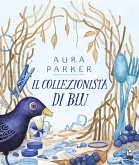 Il collezionista di blu Il collezionista di blu
