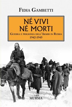 Cover Né vivi né morti. Guerra e prigionia dell'Armir in Russia (1942-1945)
