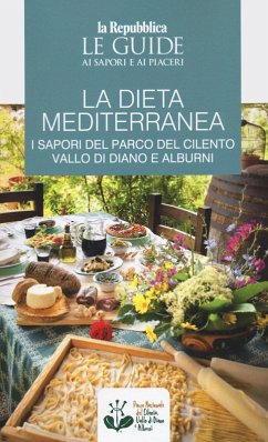 Cover La dieta mediterranea. I sapori del Parco del Cilento, Vallo di Diano e Alburni. Le guide ai sapori e ai piaceri