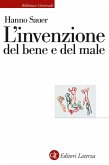 L' invenzione del bene e del male L' invenzione del bene e del male