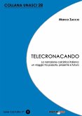 Telecronacando. La narrazione calcistica italiana: un viaggio tra passato, presente e futuro Telecronacando. La narrazione calcistica italiana: un viaggio tra passato, presente e futuro
