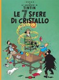 Le avventure di Tintin. Le 7 sfere di cristallo Le avventure di Tintin. Le 7 sfere di cristallo