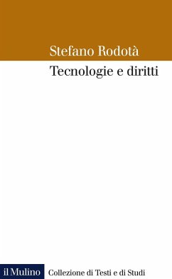 Tecnologie e diritti - Rodotà, Stefano