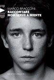 Raccontare non serve a niente Raccontare non serve a niente