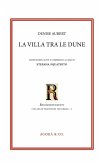 La villa tra le dune. Ediz. italiana e francese