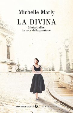 La divina. Maria Callas, la voce della passione - Marly, Michelle