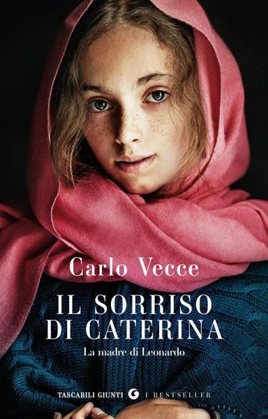 Il sorriso di Caterina. La madre di Leonardo Il sorriso di Caterina. La madre di Leonardo