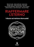 Riaffermare l'eterno. Tributo ad Adriano Romualdi Riaffermare l'eterno. Tributo ad Adriano Romualdi