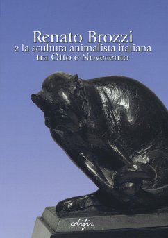 Cover Renato Brozzi e la scultura animalista italiana tra Otto e Novecento