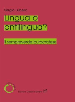 Cover Lingua o antilingua? Il sempreverde burocratese