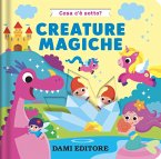 Creature magiche. Cosa c'è sotto?