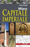 Milano capitale imperiale Milano capitale imperiale