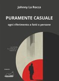 Puramente casuale. Ogni riferimento a fatti o persone Puramente casuale. Ogni riferimento a fatti o persone