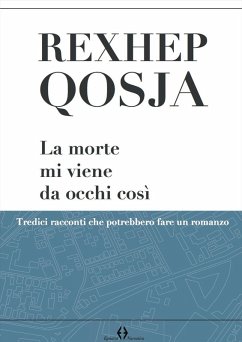 Cover La morte mi viene da occhi così. Tredici racconti che potrebbero fare un romanzo