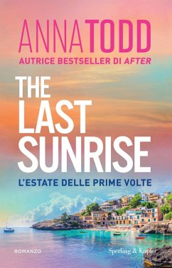 The last sunrise. L'estate delle prime volte - Todd, Anna