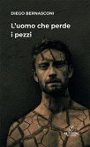 L' uomo che perde i pezzi L' uomo che perde i pezzi