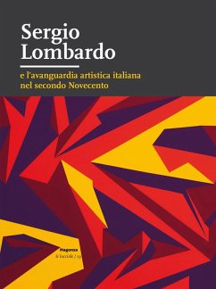 Cover Sergio Lombardo e l'avanguardia artistica italiana nel secondo Novecento