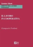 Il lavoro in cooperativa Il lavoro in cooperativa