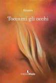 Toccami gli occhi Toccami gli occhi