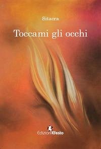 Toccami gli occhi - Sitacra