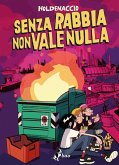 Senza rabbia non vale nulla Senza rabbia non vale nulla
