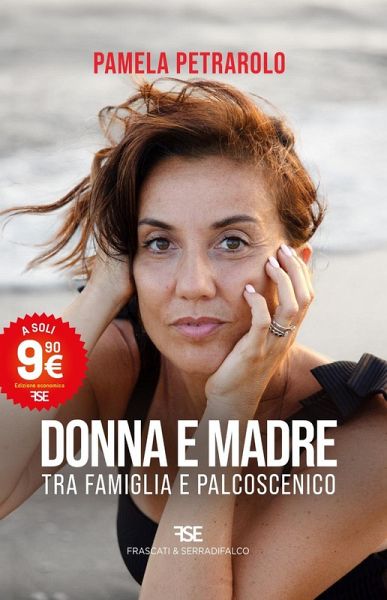 Donna e madre. Tra famiglia e palcoscenico Donna e madre. Tra famiglia e palcoscenico