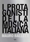 I protagonisti della musica italiana I protagonisti della musica italiana