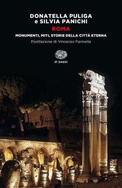 Roma. Monumenti, miti, storie della città eterna - Puliga, Donatella; Panichi, Silvia Roma. Monumenti, miti, storie della città eterna - Puliga, Donatella; Panichi, Silvia
