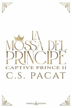 La mossa del principe - Pacat, C. S.
