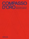 Compasso d'Oro ADI Design Museum. Historical collection Compasso d'Oro ADI Design Museum. Historical collection