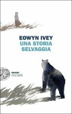 Una storia selvaggia Una storia selvaggia