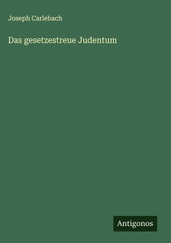 Das gesetzestreue Judentum - Carlebach, Joseph