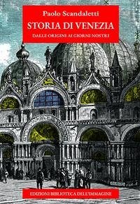 Cover Storia di Venezia dalle origini ai giorni nostri
