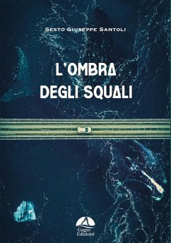L' ombra degli squali - Santoli, Sesto Giuseppe