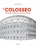 Il Colosseo. Funzione simbolica storica urbana