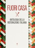 Fuori casa. Antologia della ristorazione italiana