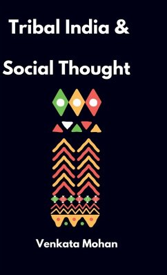 Tribal India and Social Thought - Venkata Mohan Tribal India and Social Thought - Venkata Mohan