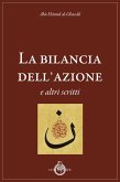 La bilancia dell'azione e altri scritti La bilancia dell'azione e altri scritti