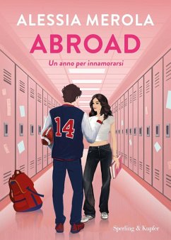 Abroad. Un anno per innamorarsi - Merola, Alessia