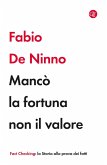 Mancò la fortuna non il valore Mancò la fortuna non il valore