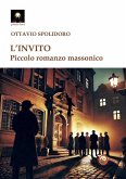 L' invito. Piccolo romanzo massonico L' invito. Piccolo romanzo massonico