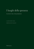I luoghi della speranza. Viatico del pellegrino I luoghi della speranza. Viatico del pellegrino