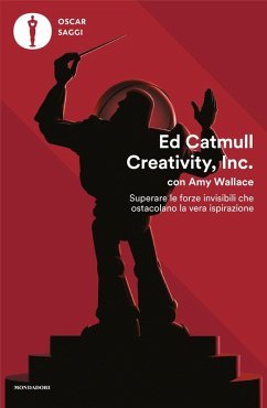 Cover Creativity, Inc. Superare le forze invisibili che ostacolano la vera ispirazione