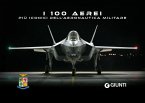 I 100 aerei più iconici dell'Aeronautica Militare I 100 aerei più iconici dell'Aeronautica Militare