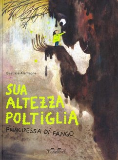 Sua Altezza Poltiglia, Principessa di Fango - Alemagna, Beatrice