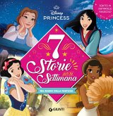 Nel regno della fantasia. Disney princess. 7 storie per la settimana Nel regno della fantasia. Disney princess. 7 storie per la settimana