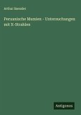 Peruanische Mumien - Untersuchungen mit X-Strahlen