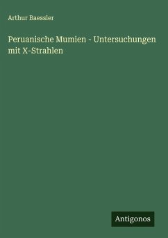Cover Peruanische Mumien - Untersuchungen mit X-Strahlen